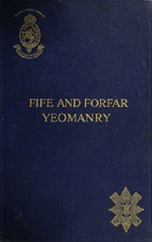 [Gutenberg 18468] • The Fife and Forfar Yeomanry, and 14th (F. & F. Yeo.) Battn. R.H. 1914-1919